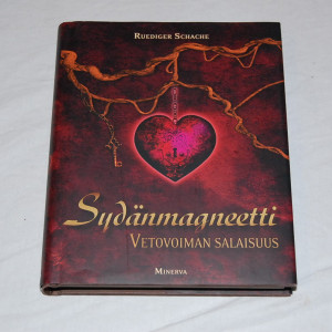 Ruediger Schache Sydänmagneetti - Vetovoiman salaisuus